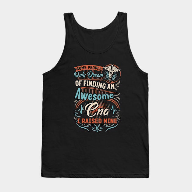 Some People Only Dream Of Finding An Awesome T Shirts Tank Top by huepham613